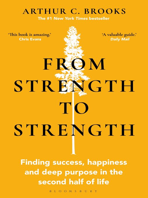 Title details for From Strength to Strength by Arthur C. Brooks - Available